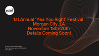 1st Annual Yea You Right Festival
