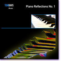 PIano Reflections No. 1 by tomdaviscomposer.com