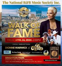 The National R&B Music society presents The Atlantic City Walk Of Fame Induction of Dionne Warwick and The Chi-Lites