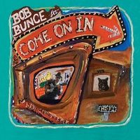 Come On In by Bob Bunce