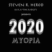 From "2020 Myopia"  by Steven R. Herod