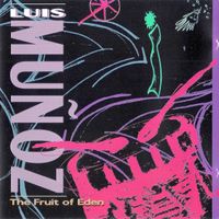 THE FRUIT OF EDEN by Luis Muñoz