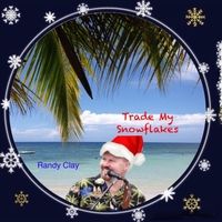 Trade My Snowflakes by Randy Clay