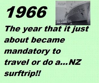 ENLARGE PHOTOS........Click on 1966 songs (Juke Box)...then click here! Surfing had become so well established in 1966, that finding new places to surf and visiting 'now legendary surfbreaks' had become the thing to do! ...How amazing....from obscurity to mainstream in just a few short years!! ...amazing
