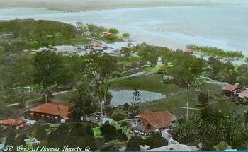 Noosa around mid 40s to 1950.... could've bought some land for a song then!!!!
