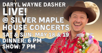 Daryl Wayne Dasher (DASH) LIVE! @ The Silver Maple