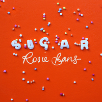 Sugar (single) by Rosie Bans