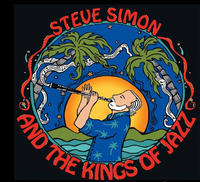STEVE SIMON & THE KINGS OF JAZZ IN CONCERT