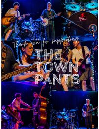 Support The Town Pants for Any $ Amount Here