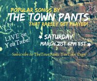 The Town Pants - Live Online!
