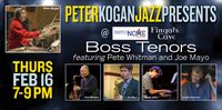 PeterKoganJazzPresents BOSS TENORS