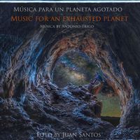 Music For an Exhausted Planet by Antonio Trigo