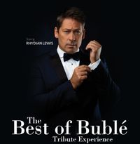 The Best of Bublé Tribute Experience Tour