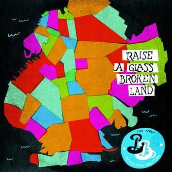 Raise A Glass Broken Land - Album Artwork
