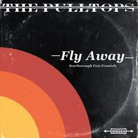 Fly Away by The Pulltops