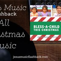 Jesus Music Flashback - CHRISTMAS by Radio Host Brian Mark Weller