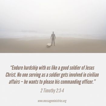 2_Timothy_2-3_and_4_Endure_hardship_with_us_like_a_good_soldier_of_Jesus_Christ
