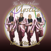 Be With You by New Orleans Mystics