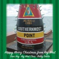 Happy Merry Christmas from Key West by Dani Hoy, Key West Chris & Bobby DeVito