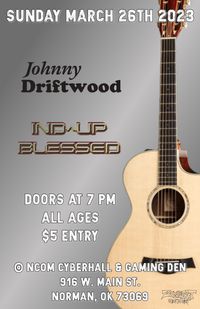 Zombierot Showcase - W/ Johnny Driftwood, Ind^Up Blessed