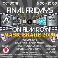 Final Fridays On Film Row: Mask-Erade - W/ Christophe's Crypt