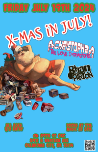 X-Mas in July! W/ Christophe and The Love Donations, Brian Parton