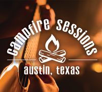 Campfire Sessions, Austin TX