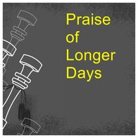 Praise of Longer Days by Fraser Fifield 