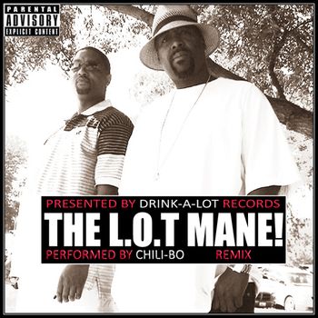 The L.O.T Mane! (Remix)
