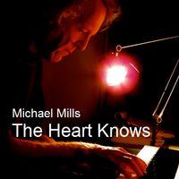 The Heart Knows by Michael Mills