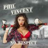 No Respect: PHIL VINCENT