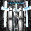 Divine Intervention: Phil Vincent