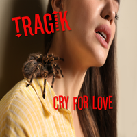 Cry for Love: TRAGIK