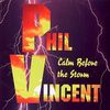 Calm Before the Storm: Phil Vincent