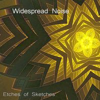 Etches of Sketches by Widespread Noise