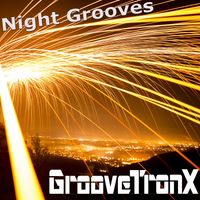 Night Grooves by GrooveTronX