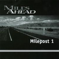 Milepost 1 by Miles Ahead