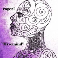 Hivemind EP by Roger!