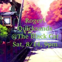 Roger! and special guests Quicksands 