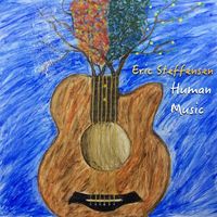 Human Music by Eric Steffensen