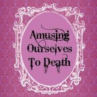 Amusing Ourselves to Death by Winston Apple
