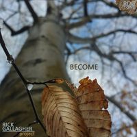 Become by Rick Gallagher Project