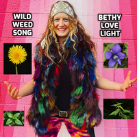 WILD WEED SONG  by BETHYLOVELIGHT