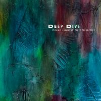 Deep Dive by Dennis Hawk and David Schoepke