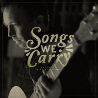 Songs We Carry by Mike Westendorf