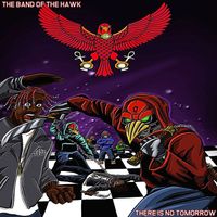 There Is No Tomorrow by The Band of the Hawk