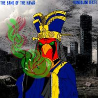 Kundalini (EXT) by The Band of the Hawk