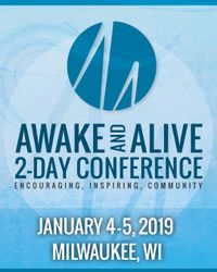 Awake and Alive Conference 2019