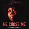 He Chose Me: CD