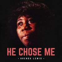 He Chose Me by Brenda Lewis